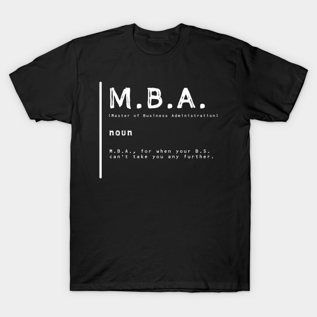 Master of Business Administration T-Shirt by payme